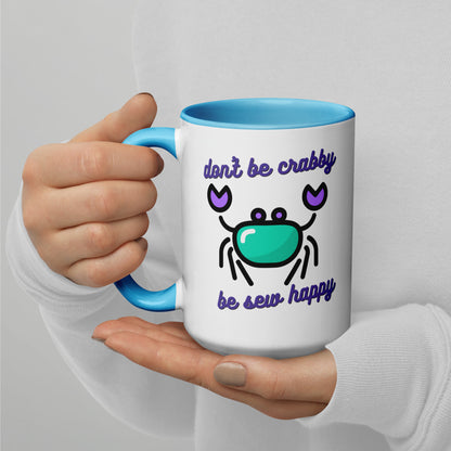 Don't Be Crabby, Be Sew Happy 15oz Mug